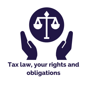 Tax law, your rights and obligations