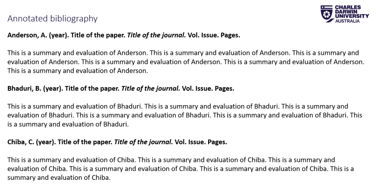 Annotated bibliography Anderson, A. (year). Title of the paper. Title of the journal. Vol. Issue. Pages.   This is a summary and evaluation of Anderson. This is a summary and evaluation of Anderson. This is a summary and evaluation of Anderson. This is a summary and evaluation of Anderson. This is a summary and evaluation of Anderson. This is a summary and evaluation of Anderson.    Bhaduri, B. (year). Title of the paper. Title of the journal. Vol. Issue. Pages.   This is a summary and evaluation of Bhaduri