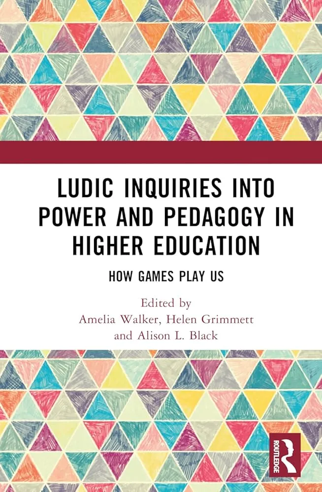 Book cover with text: Ludic Inquiries Into Power and Pedagogy in Higher Education