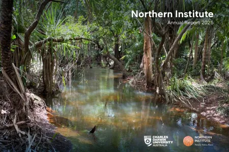 Picture of a creek area with the title Northern Institute Annual Report 2025