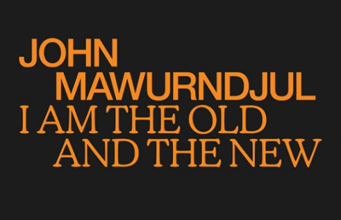 John Mawurndjul: I am the old and the new