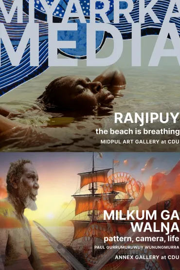 MILKUM GA WALŊA: Pattern, camera, life and RAŊIPUY: The beach is breathing open at the CDU Art Gallery from August 1, 2025. 